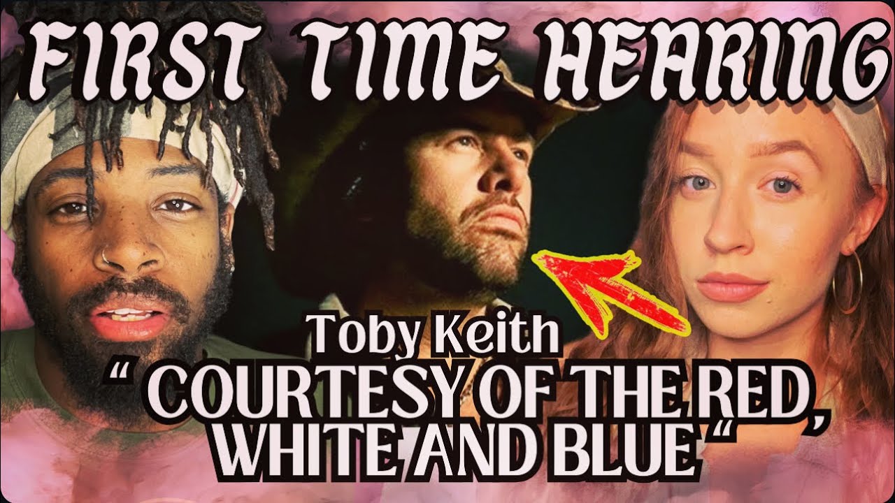 FIRST TIME HEARING Toby Keith - Courtesy Of The Red, White And Blue (The Angry American)