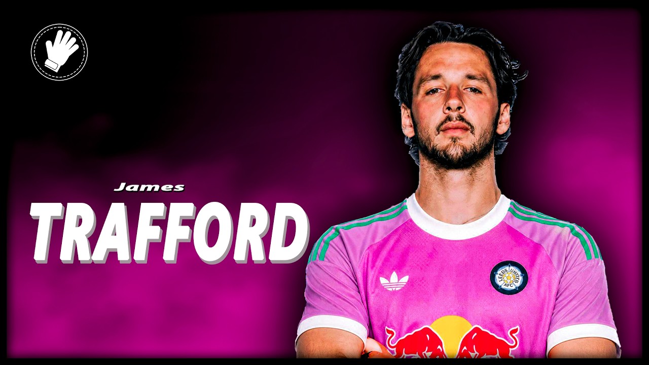 James Trafford 2026 - Welcome To Leeds United - Best Saves & Passes ∣ HD