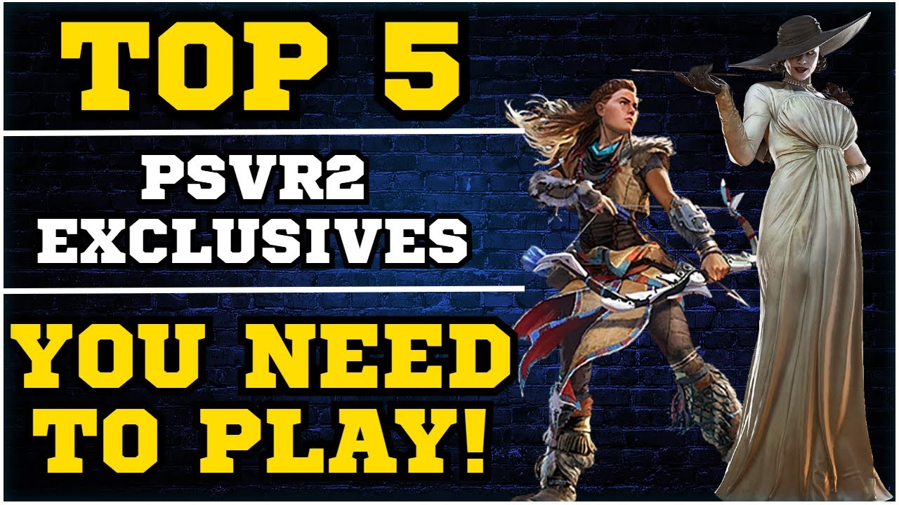 Top 5 PSVR2 Exclusives You Need To Play!