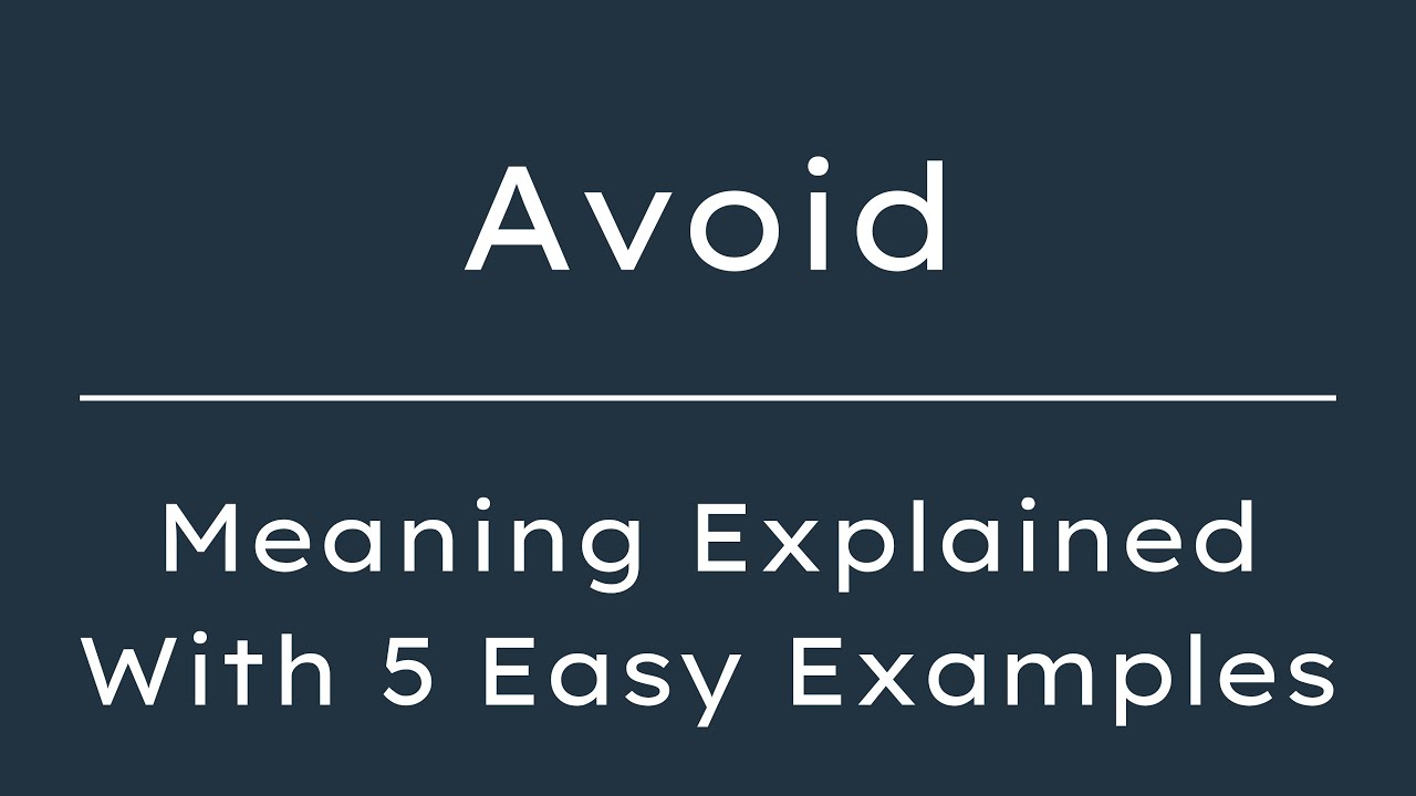 What does Avoid mean? Avoid Meaning in English With 5 Example Sentences