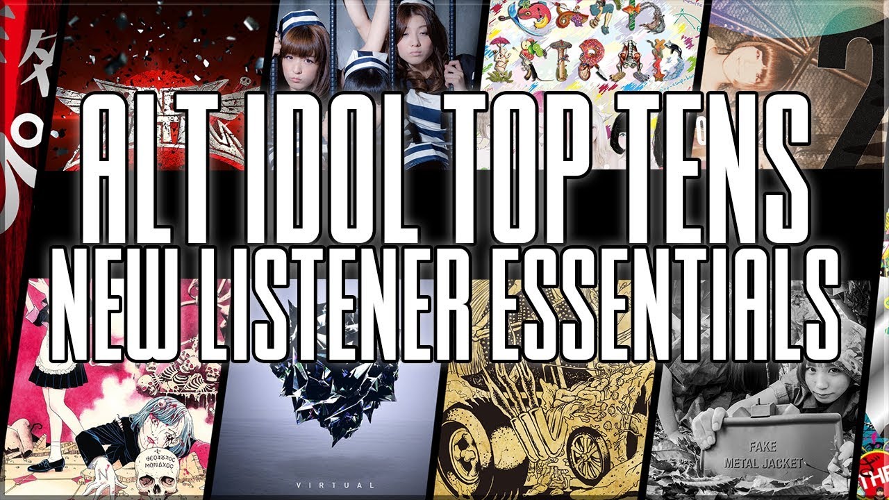 Alt Idol Top 10s - New Listener Essentials