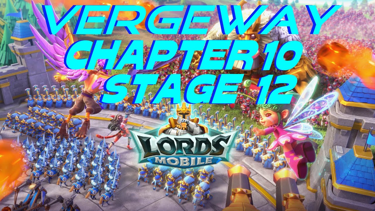 Lords Mobile Vergeway  Chapter 10 - Stage 12