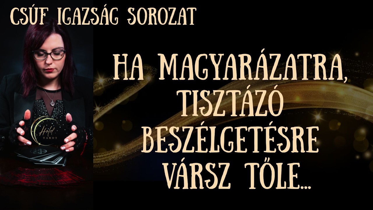 ♥️MAGYARÁZATOT, TISZTÁZÁST VÁRSZ TŐLE?♥️ENÉLKÜL NEM TUDSZ MEGNYUGODNI?♥️🌙Szerelmi Hold Tarot🌙