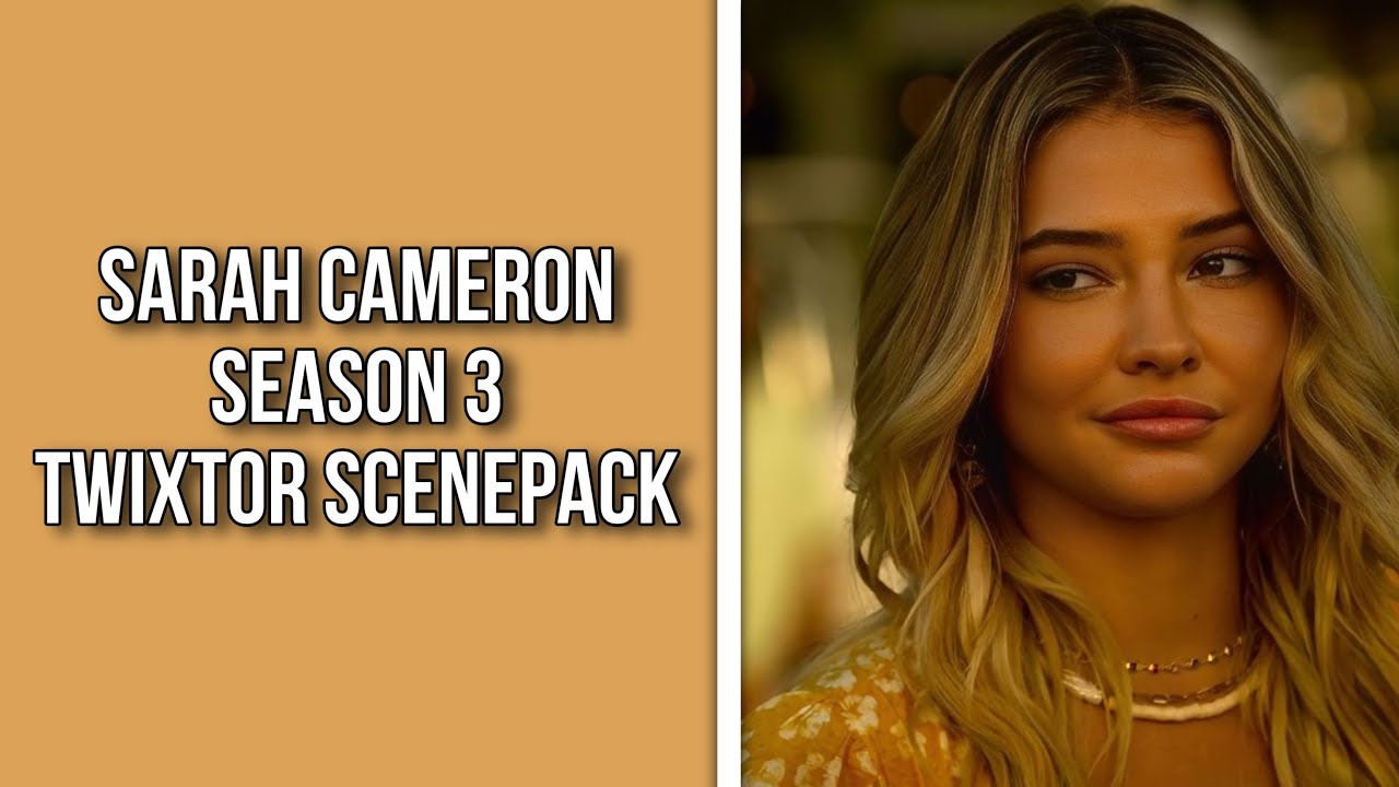 sarah cameron s3 twixtor scenepack