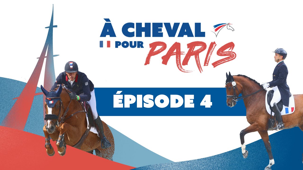 À CHEVAL POUR PARIS - EP 04 À EQUITA LYON