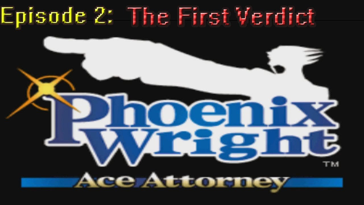 Phoenix Wright Ace Attorney Ep 2: The First Verdict