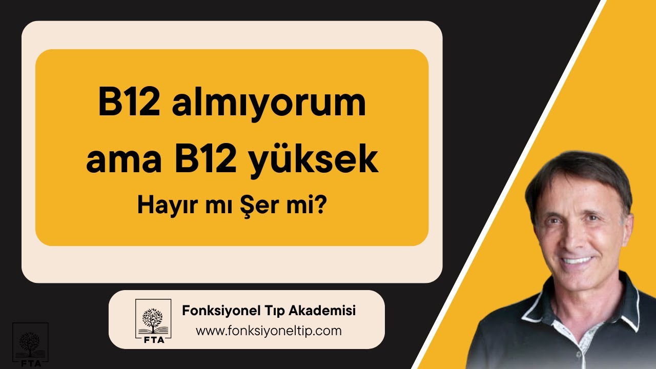 B12 almıyorum ama  B12 yüksek: Hayır mı Şer mi?