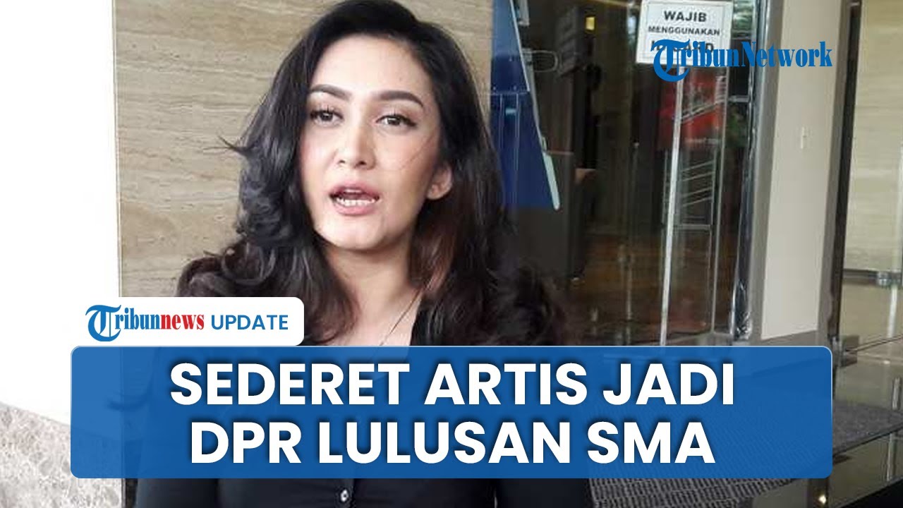 Daftar Artis Jadi DPR Lulusan SMA, Ada Musisi Ahmad Dhani hingga Penyanyi Iyeth Bustami Tercatat