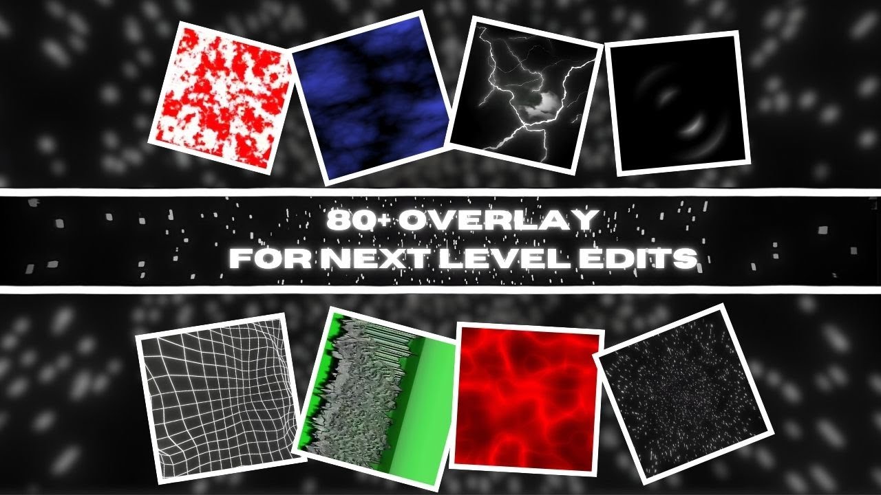 ✨ 80+  Overlays for Edits &ndash; Free Google Drive Pack