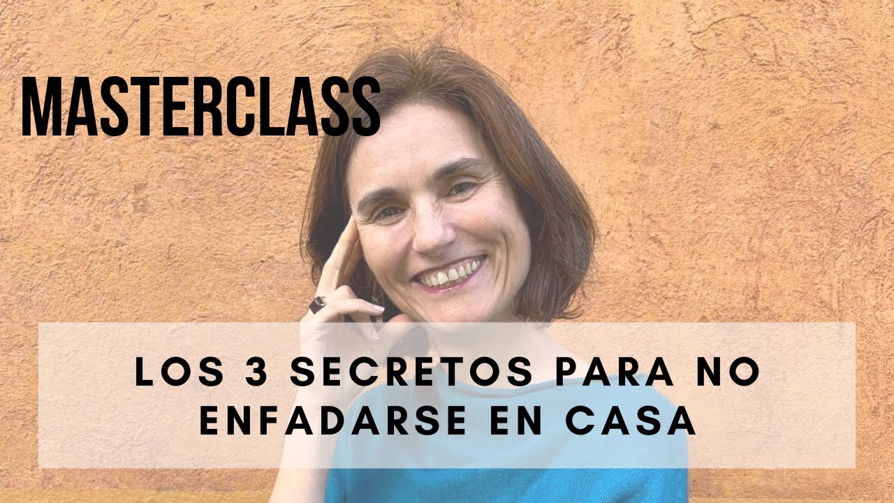 Los tres secretos para no enfadarte en casa