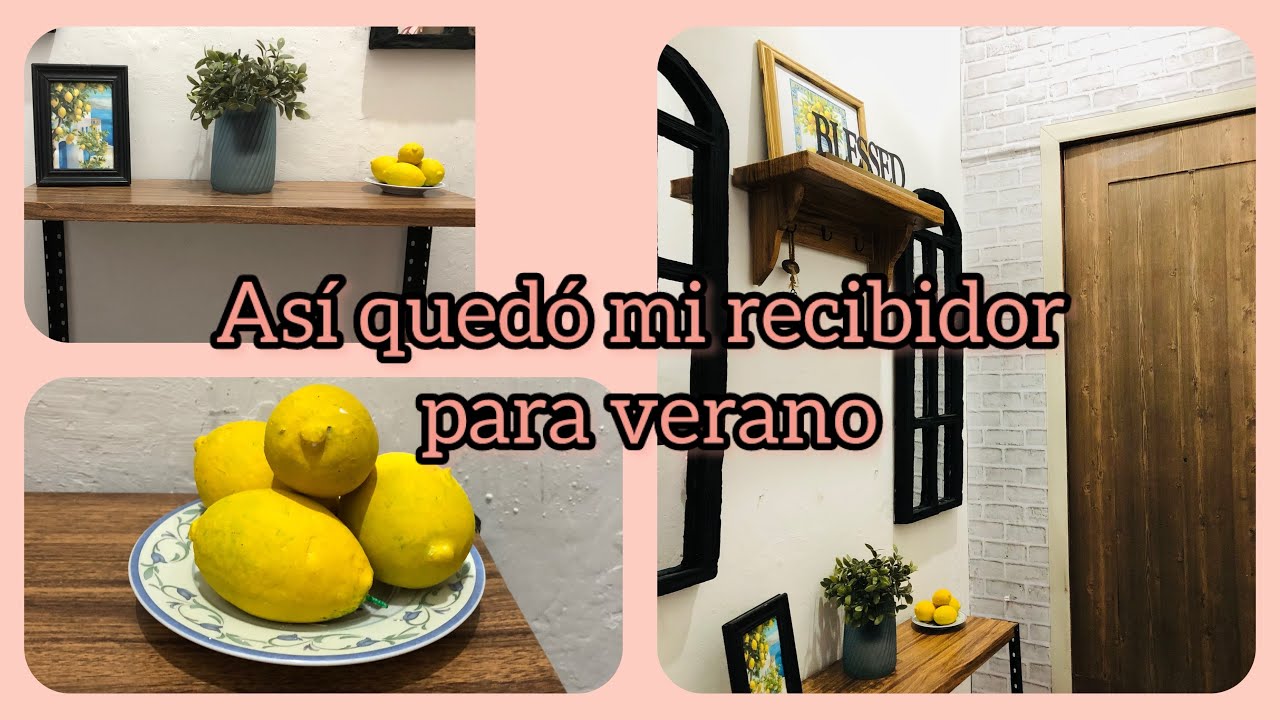 Hice cambios en el recibidor para el verano