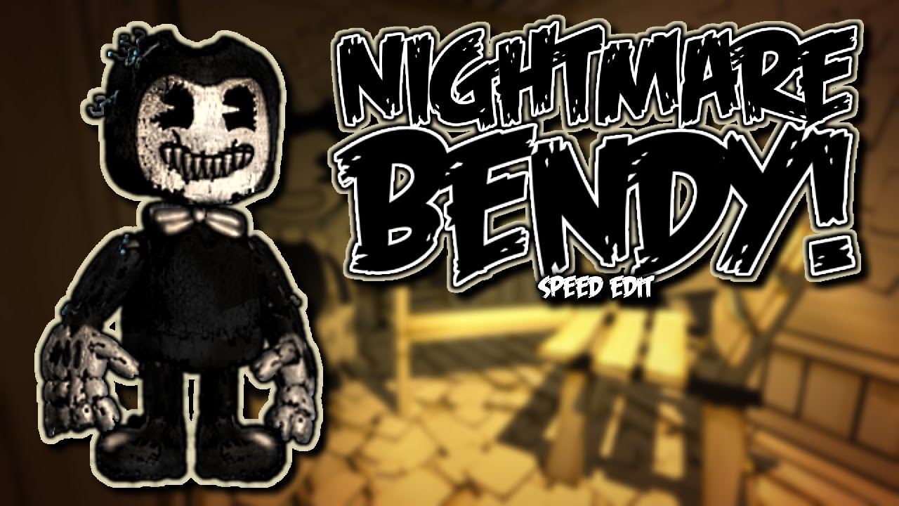 Nightmare Bendy | Speed Edit!