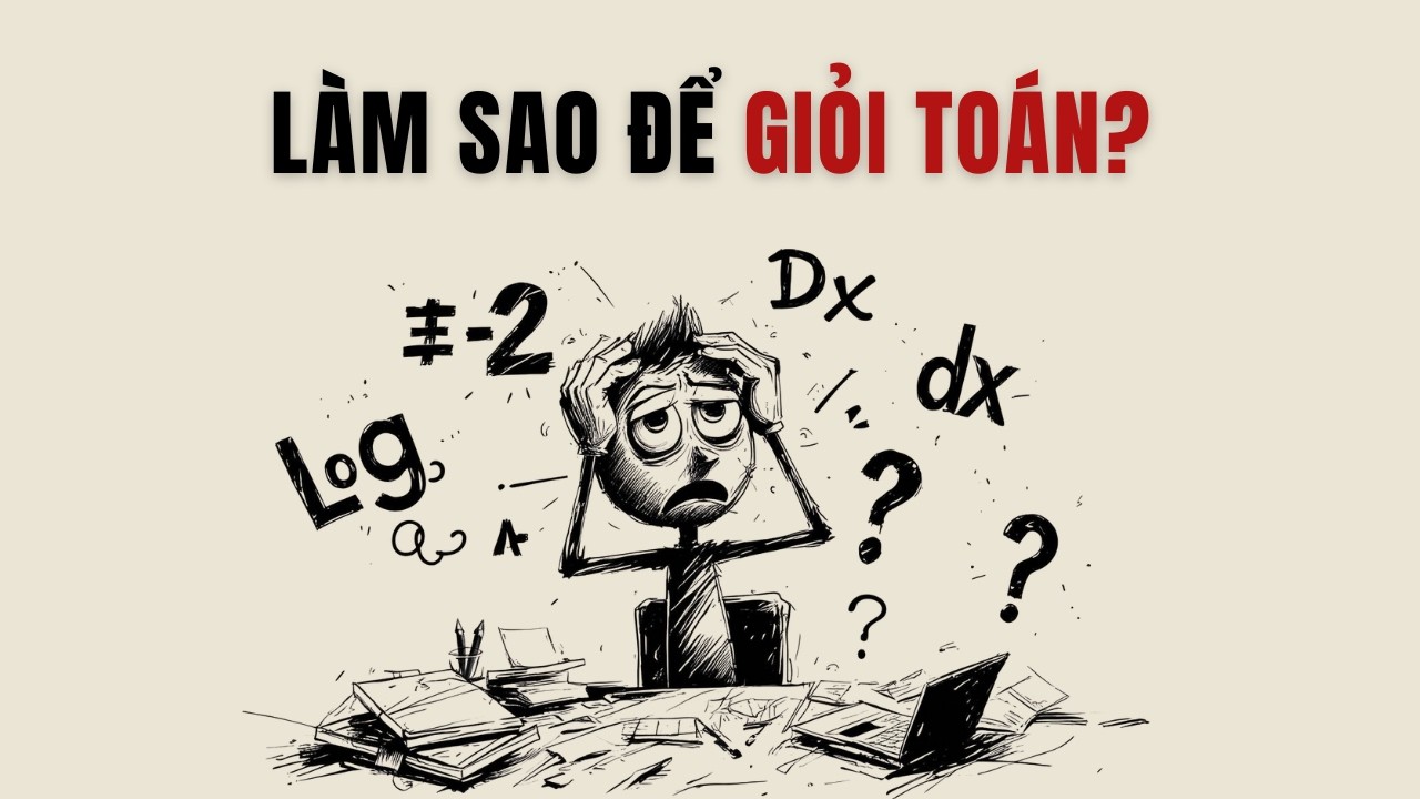 Làm sao để giỏi Toán (Ngay cả khi không có Năng Khiếu)