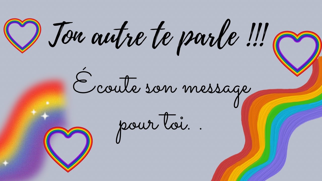 💚💚💚TON AUTRE TE PARLE, écoute bien ce qu’il a à te dire !!! 💝🌷🌸🍀