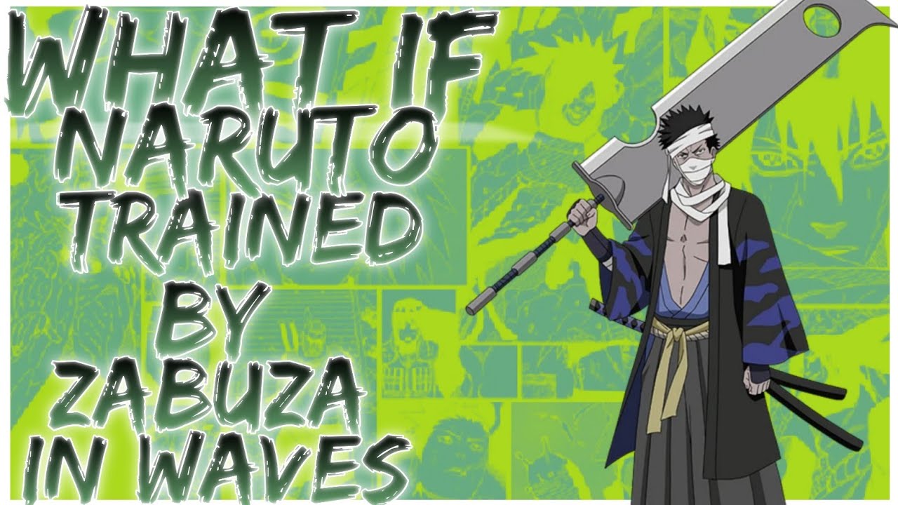 what if naruto is trained by zabuza in waves