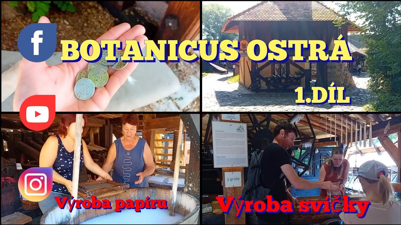 BOTANICUS OSTRÁ MUZEUM ŘEMESEL A BYLINNÉ ZAHRADY 1.DÍL