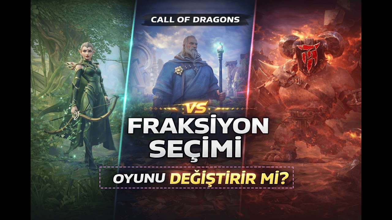 Fraksiyon Seçimi Oyunu Değiştirir mi? | Call of Dragons