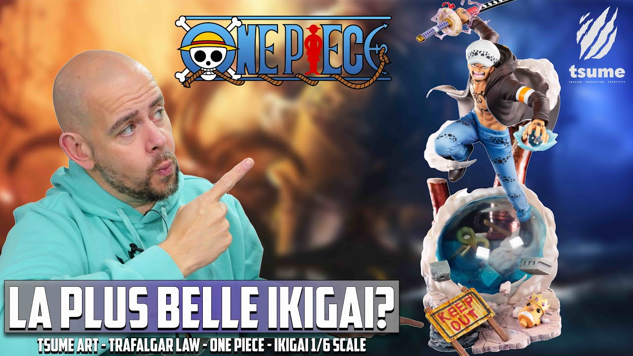 Tsume Art Ikigai Tafalgar Law One Piece ! La Plus Belle IkiGai One Piece ?