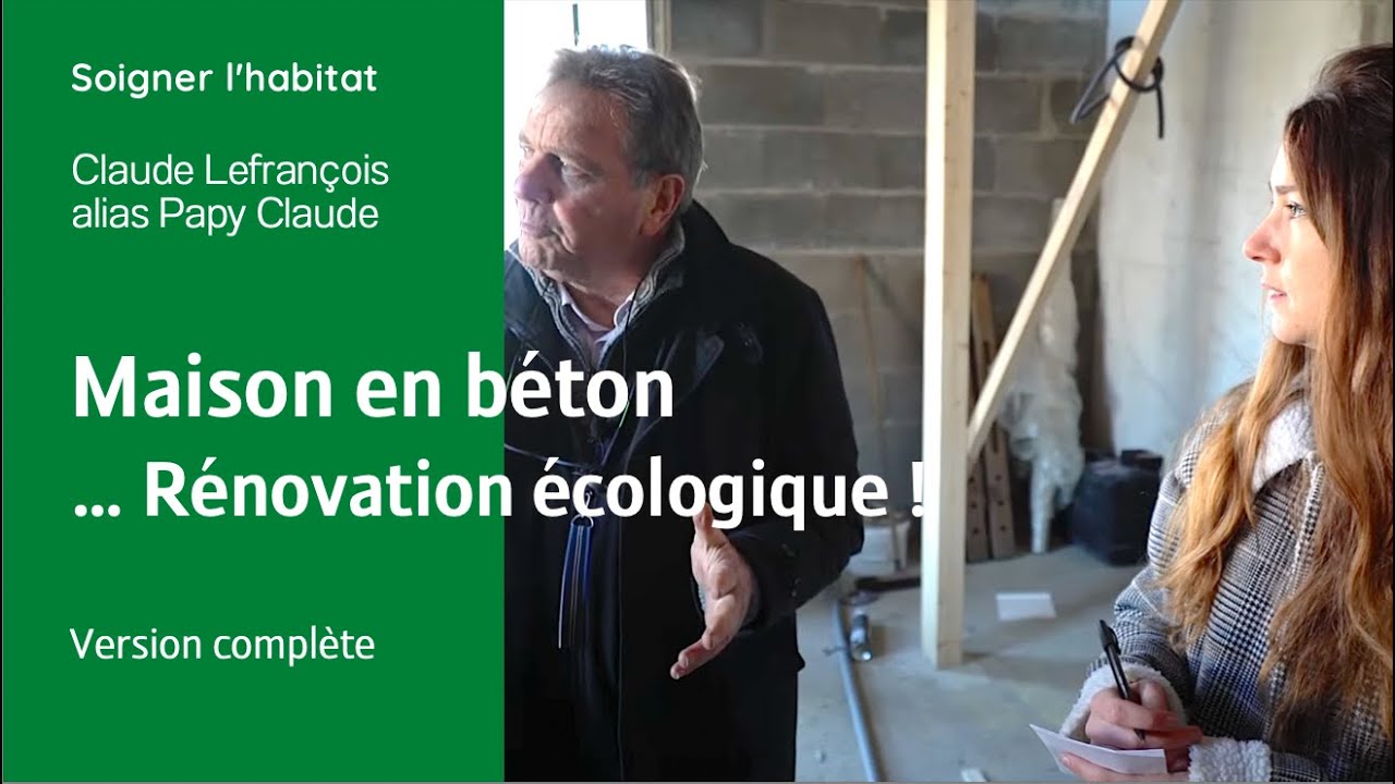 Maison existante en béton, rénovation écologique, permettre de la tester en location à la semaine