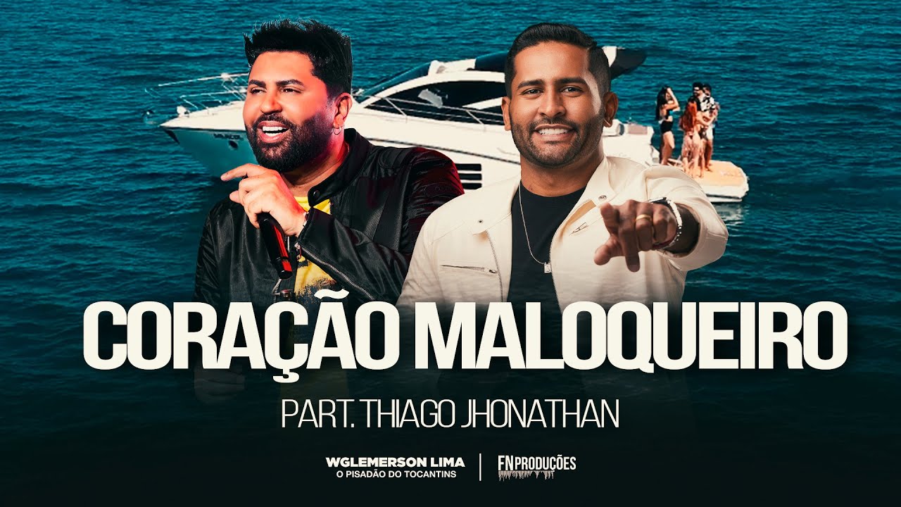 Coração Maloqueiro - Wglemerson Lima, Part. Thiago Jhonathan (Clipe Oficial)