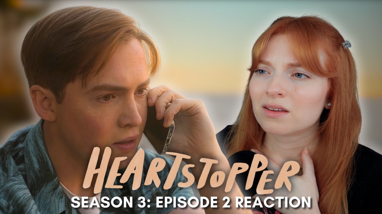 Heartstopper - Season 3: Episode 2 Reaction | These poor boys are going through it!!