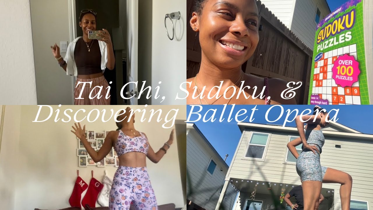 Tai Chi, Sudoku, & Discovering Ballet Opera🩰 | Vlog
