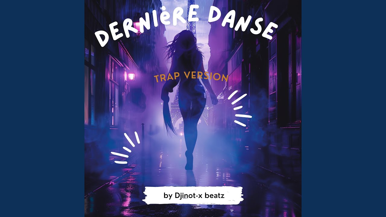 Dernière Danse (Trap Version)