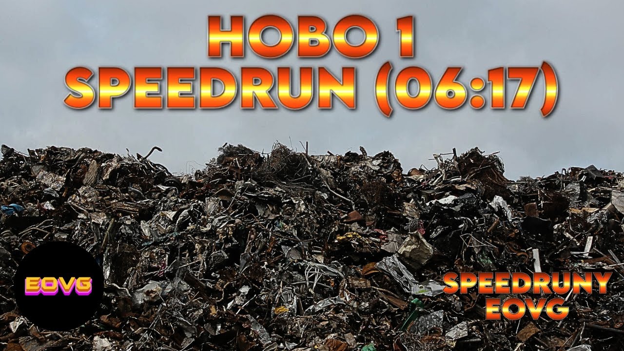 HOBO 1 (EASY) / EOVG SPEEDRUN / 06:17