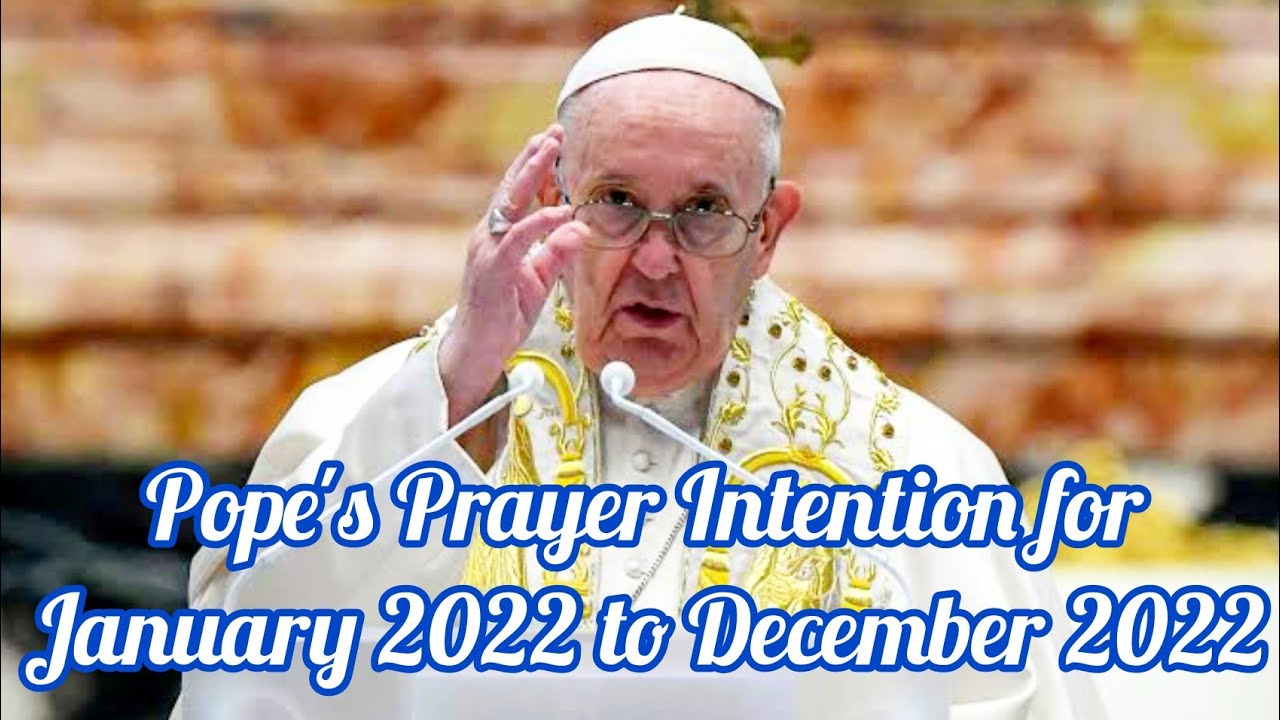 Pope's Prayer Intention for January 2022 to December 2022