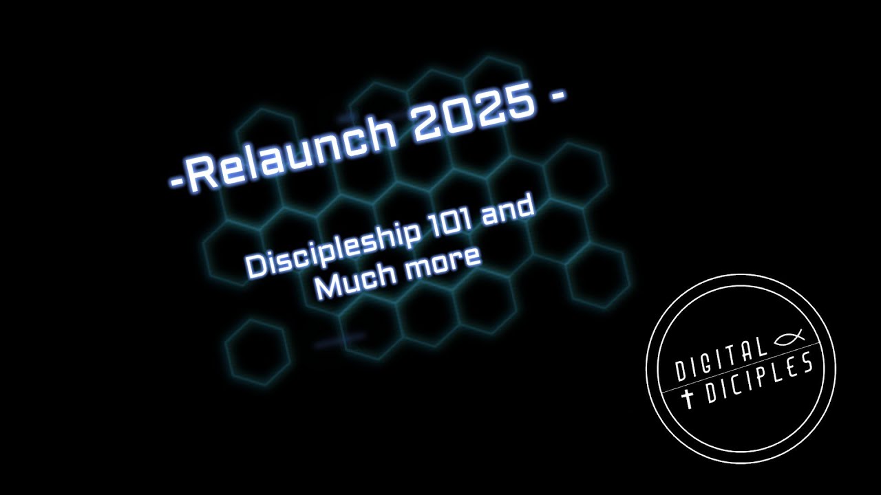 👉 Relaunching the Digital Disciples Channel | Practical Christian Discipleship in a Digital Age