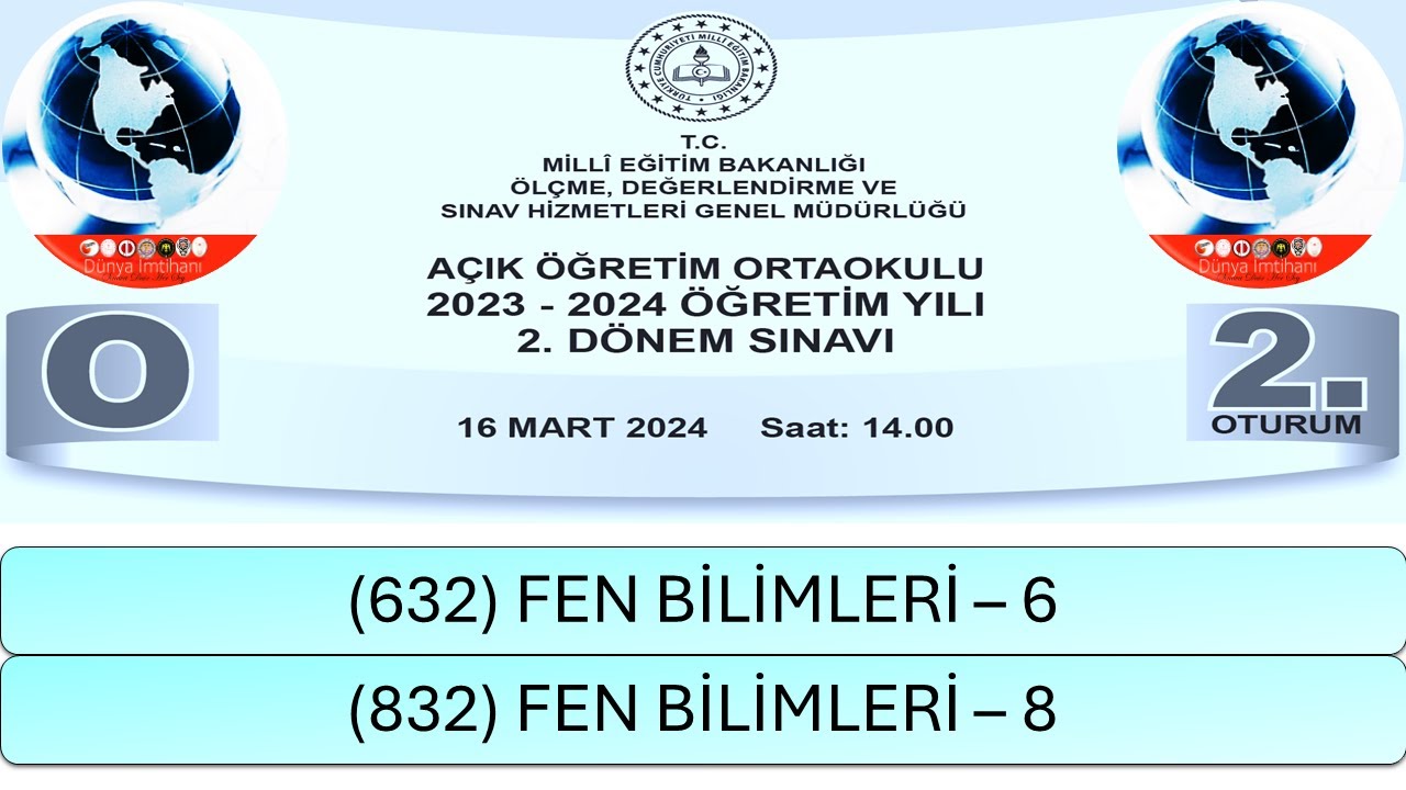 2024 / 2. DÖNEM / AÇIK ÖĞRETİM ORTAOKULU / (632) FEN BİLİMLERİ – 6 / (832) FEN BİLİMLERİ – 8