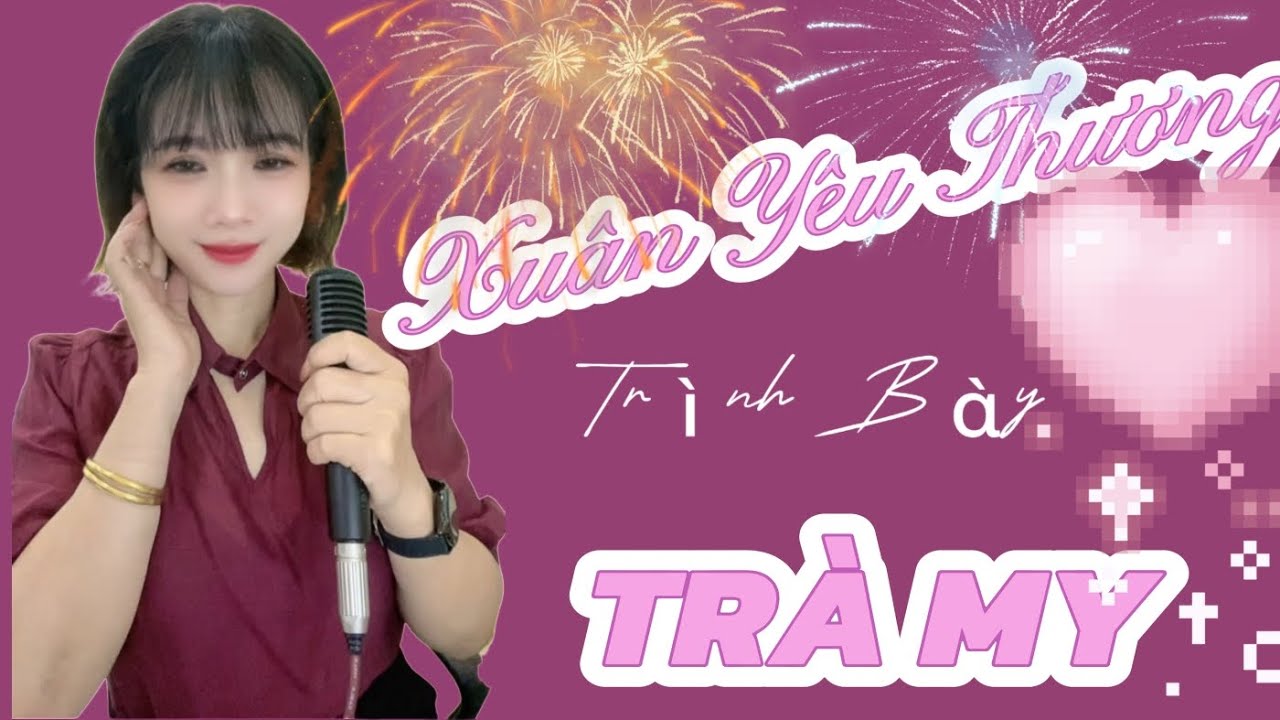 Xuân Yêu Thương cover TRÀ MY 💝🌹 happy New year 🎉🎉@