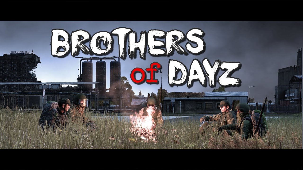 Brothers of DayZ - DayZ Standalone - Episode #8