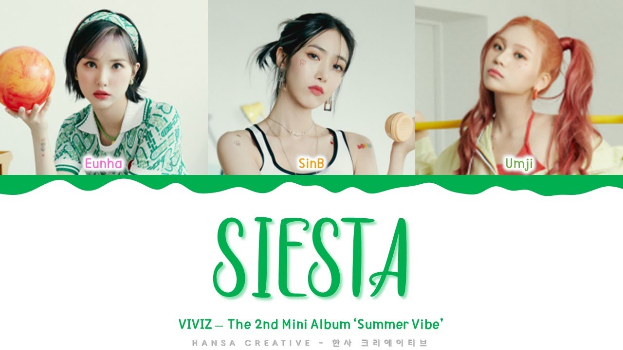 VIVIZ - 'Siesta' Lyrics Color Coded (Han/Rom/Eng)