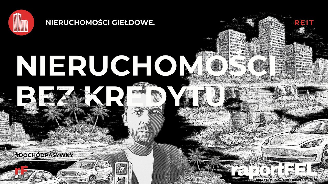 REITy w 2026 - nieruchomości bez kredytu, notariusza i b&oacute;lu głowy