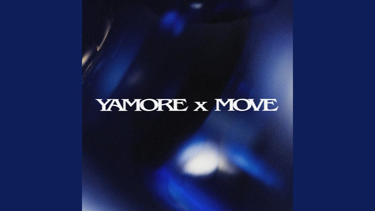 Yamore X Move