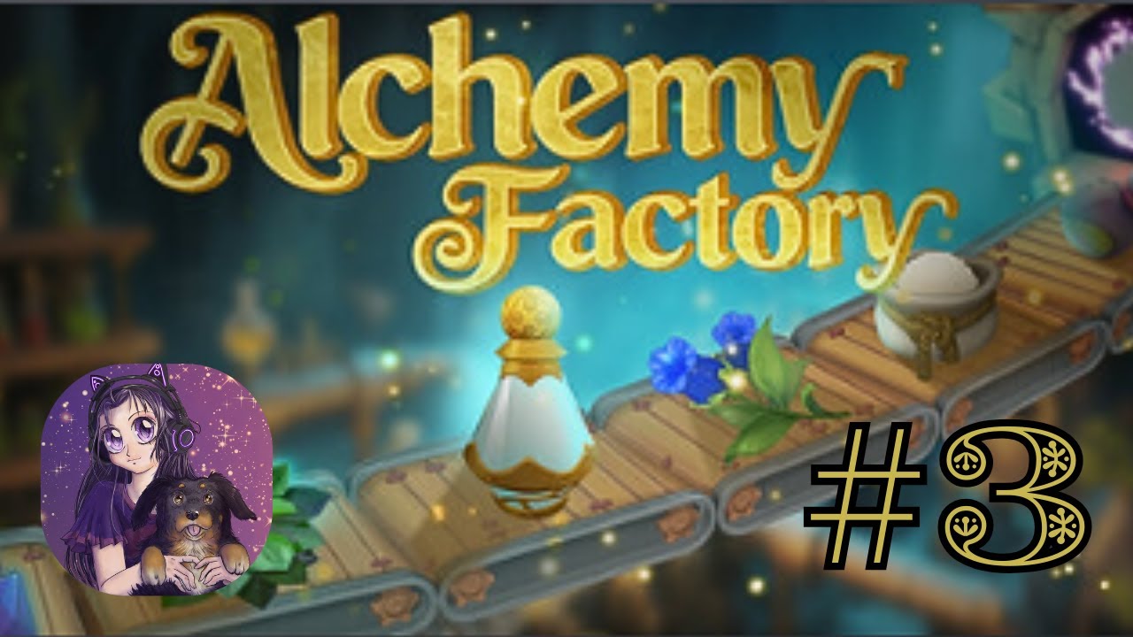 Alchemy Factory #3 – Heiltränke aus Salbei & Flachs… und alles läuft irgendwie?
