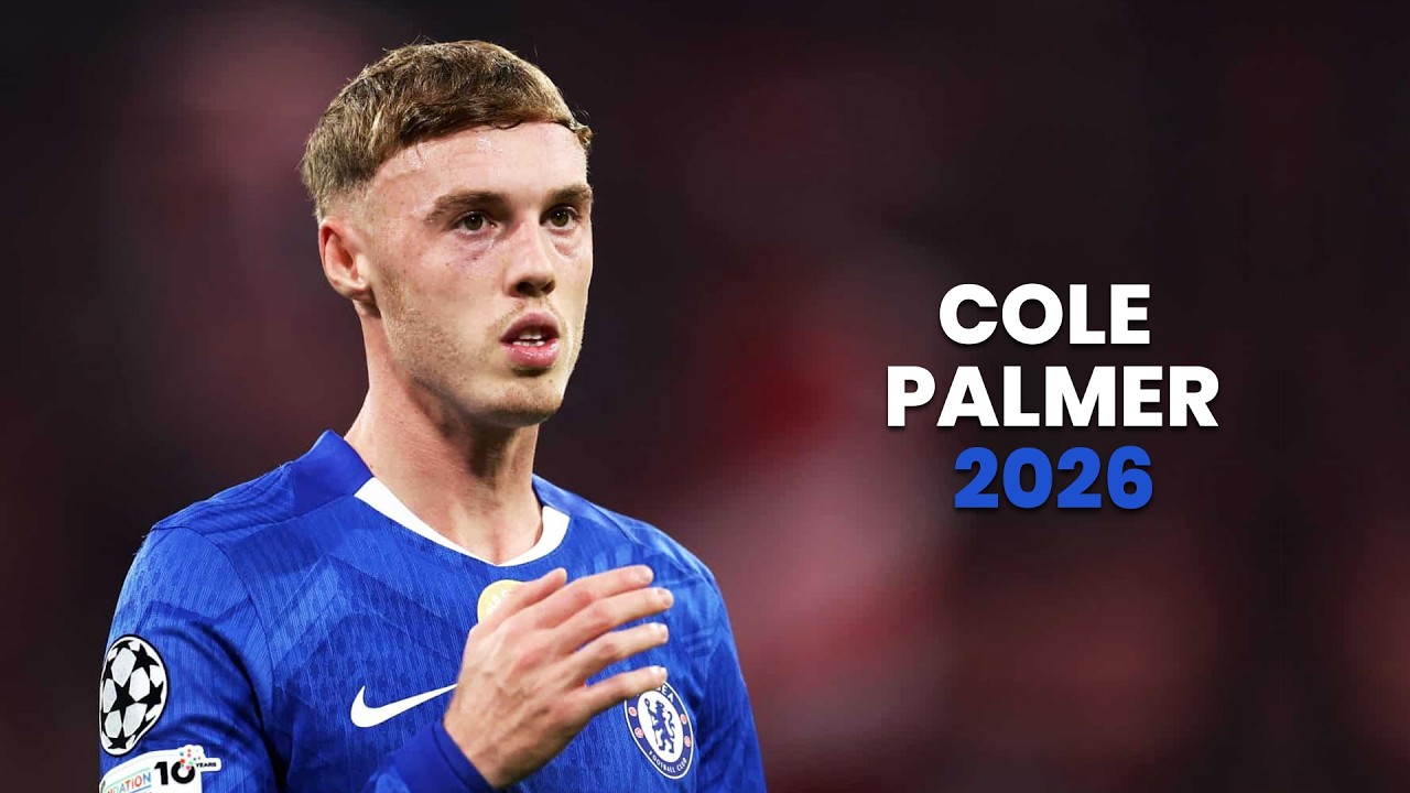 Cole Palmer 2026 - World Class Skills, Goals & Assists | HD