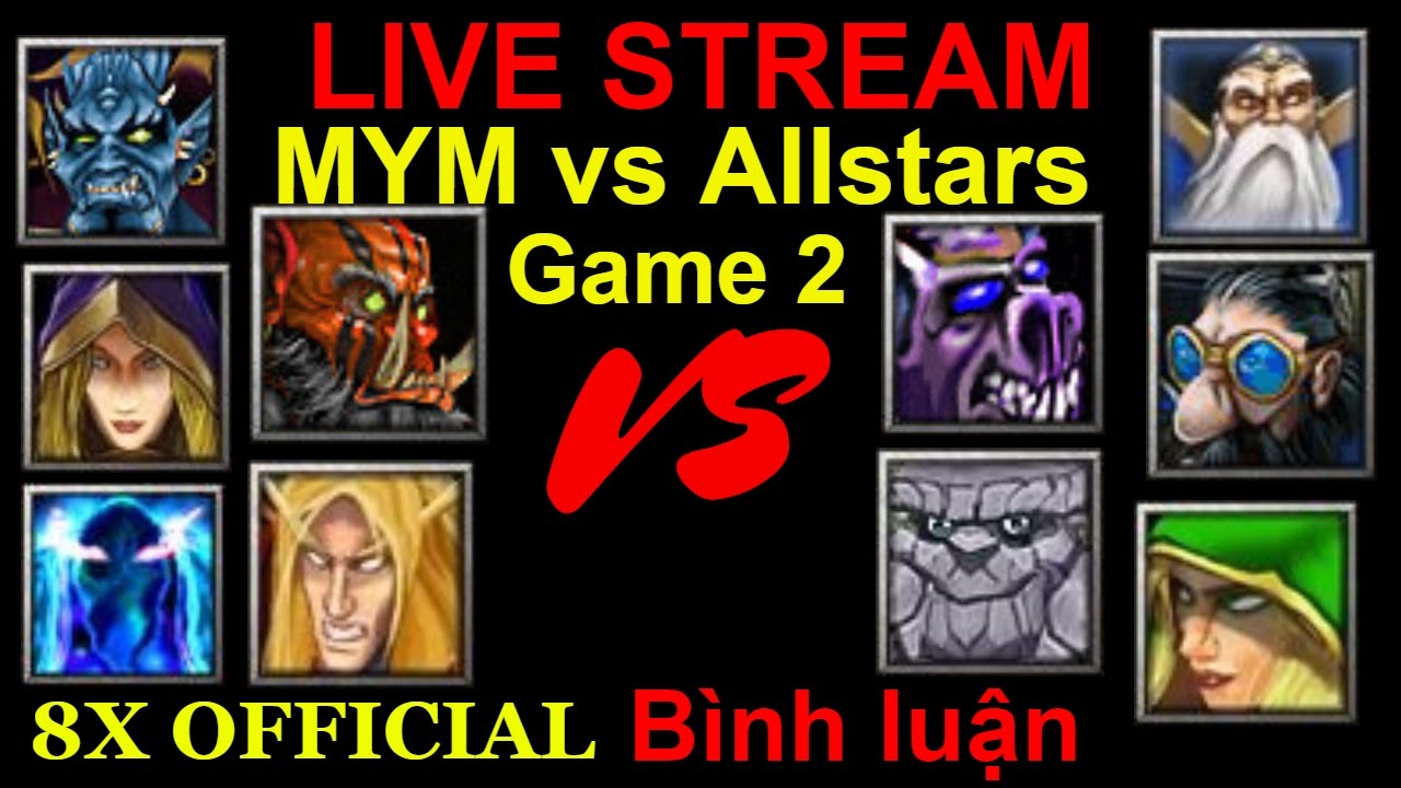Dota 1 B&igrave;nh Luận-MYM vs Allstar Game 2-8X Official