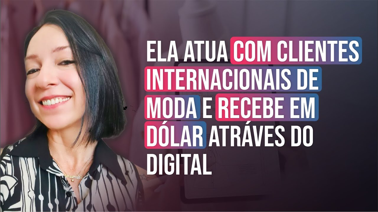 ELA FAZ ILUSTRAÇÃO DE MODA PARA MARCAS, E DOBROU O FATURAMENTO EM 6X ATRAVÉS DO DIGITAL