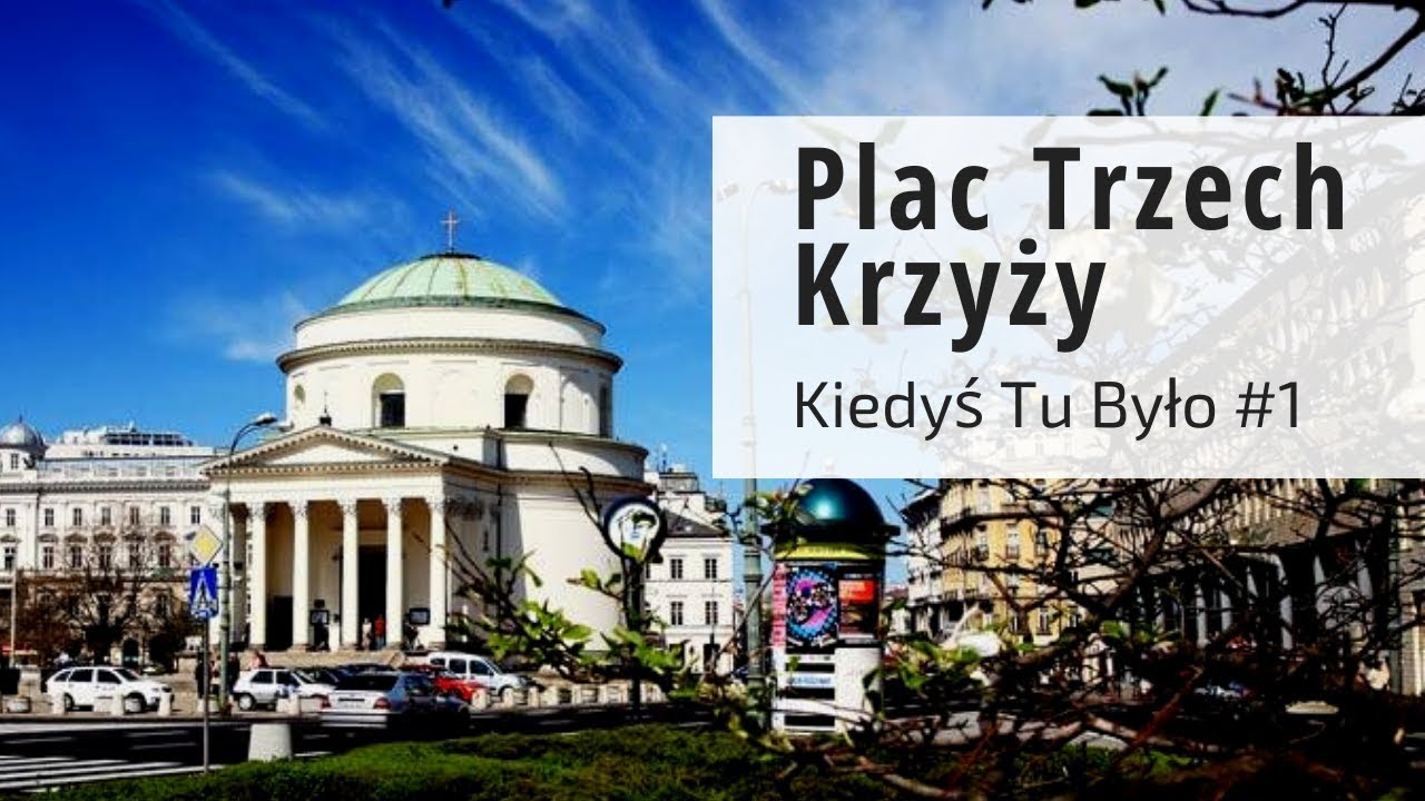 5 faktów o Placu Trzech Krzyży | Kiedyś Tu Było #1