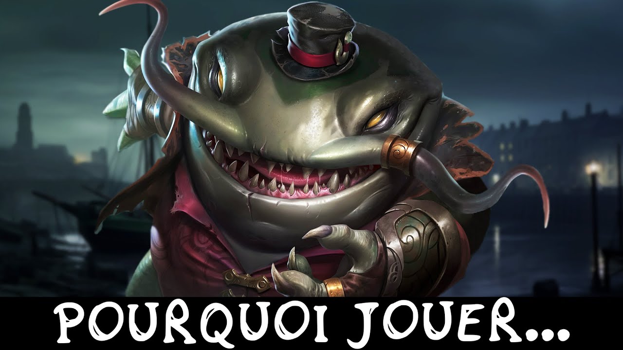 Pourquoi jouer Tahm kench, le gros poisson • League of Legends