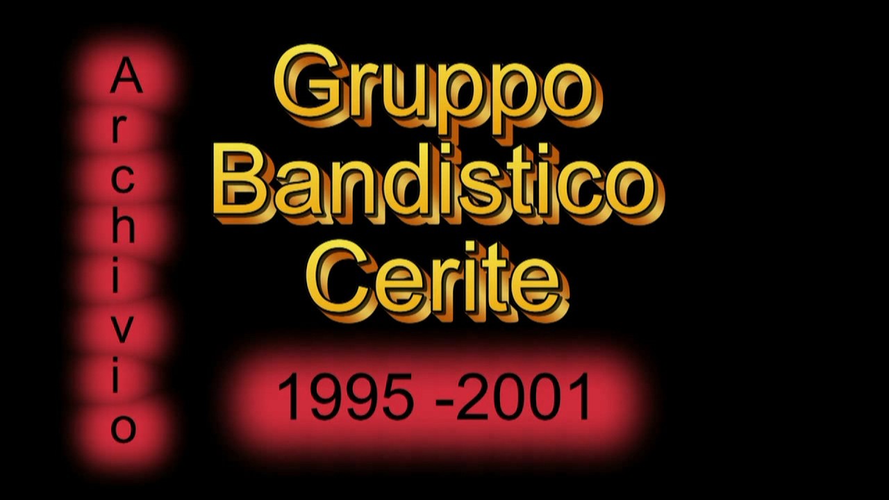 GRUPPO BANDISTICO CERITE  ARCHIVIO 1995 2001