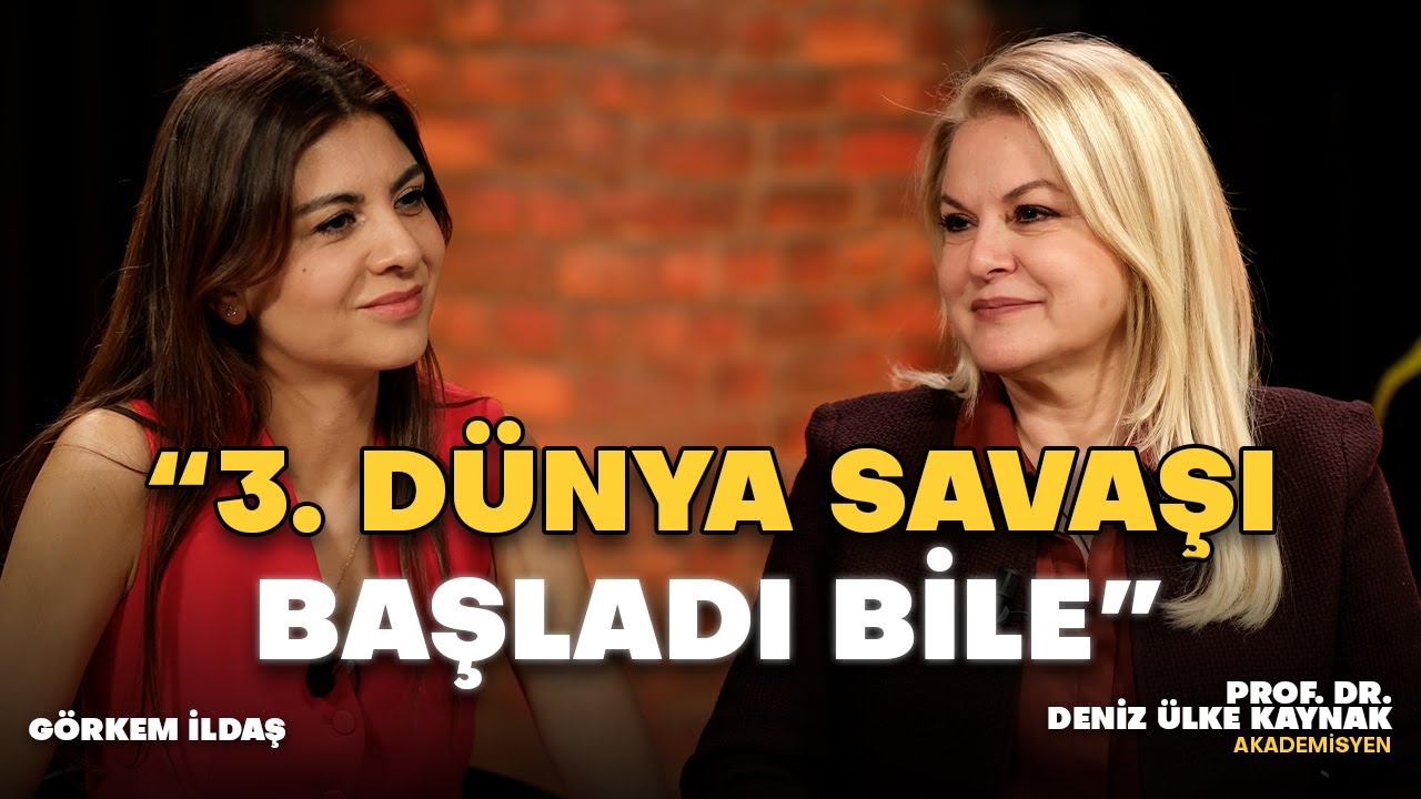 Görkem İldaş İle Pazar Sohbeti: “3. Dünya Savaşı Başladı Bile…” Prof. Dr. Deniz Ülke Kaynak