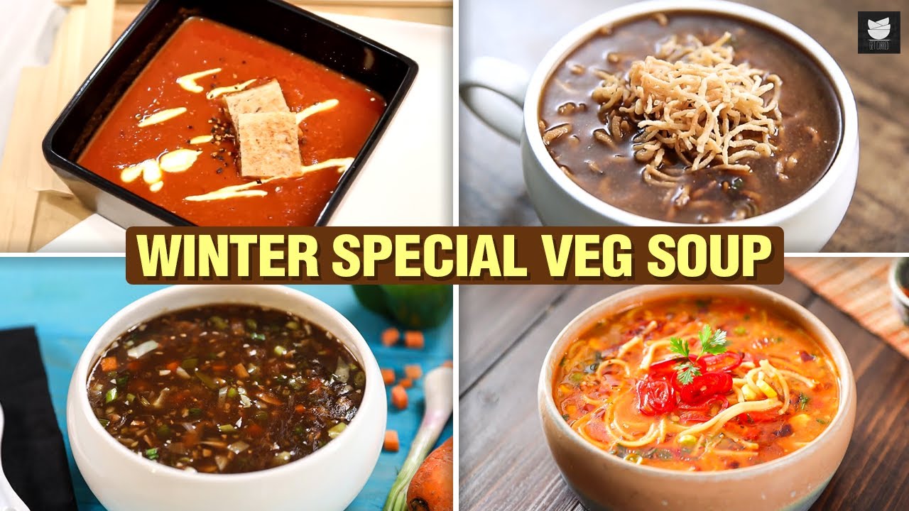 Winter Special: सर्दियों के लिए ४ झटपट वेज सूप | Special Veg Soups | ठंड में गरमागरम आसान वेज सूप
