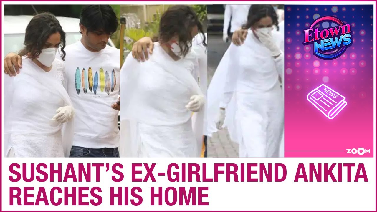 Sushant Singh Rajput Death | Ex-girlfriend Ankita Lokhande arrives at his home to meet his family