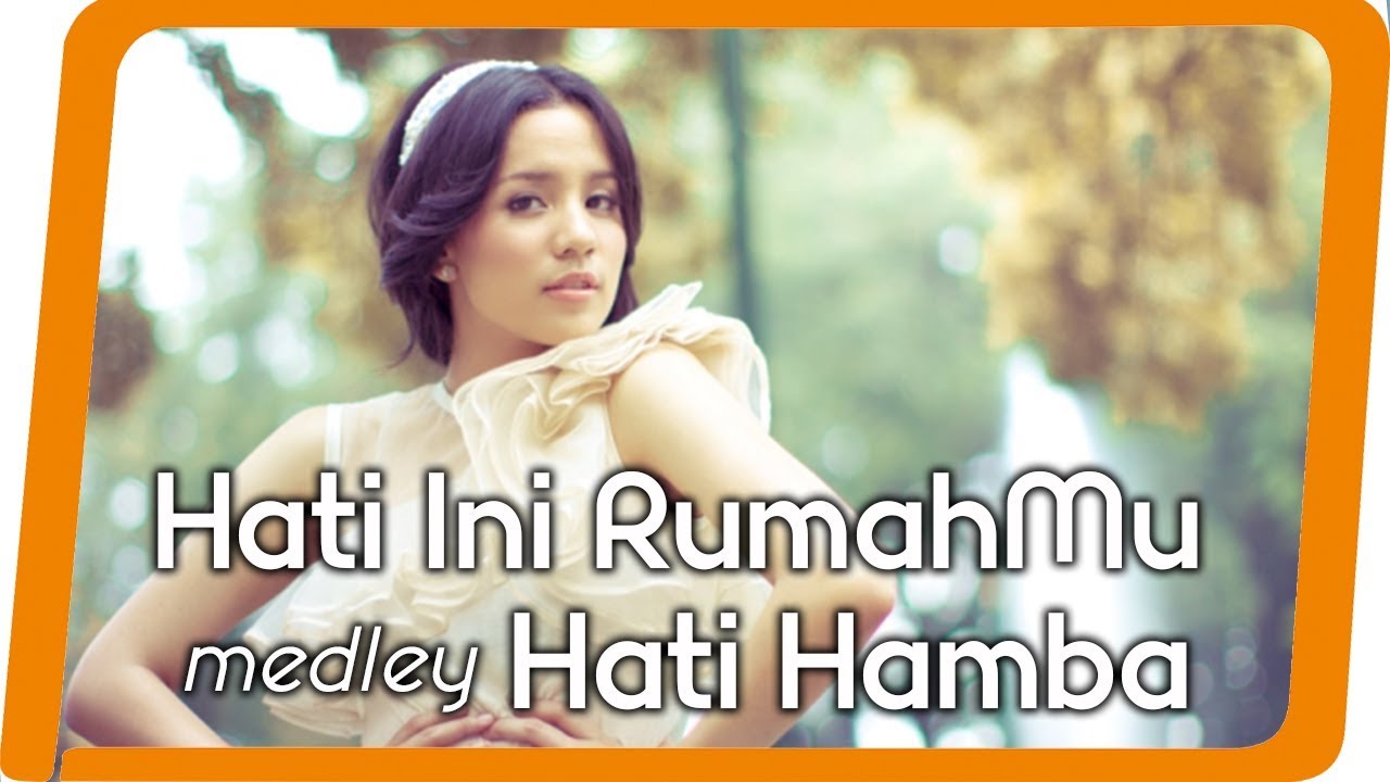 Hati Ini Rumahmu  medley Hati Hamba - Angel Pieters