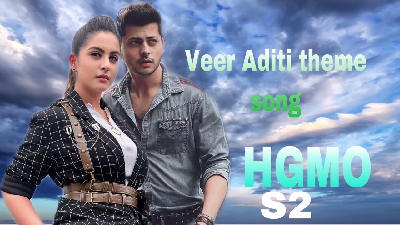 VEER ADITI THEME SONG  | HGMO