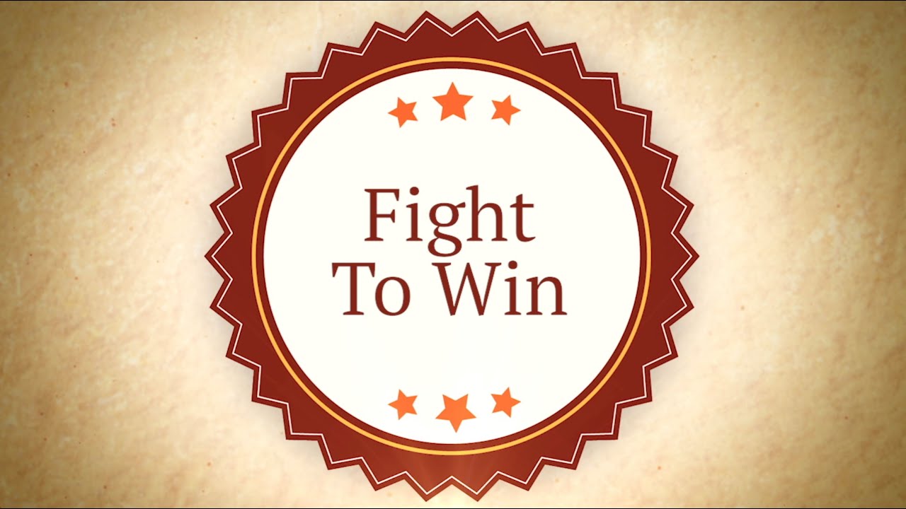 Fight To Win