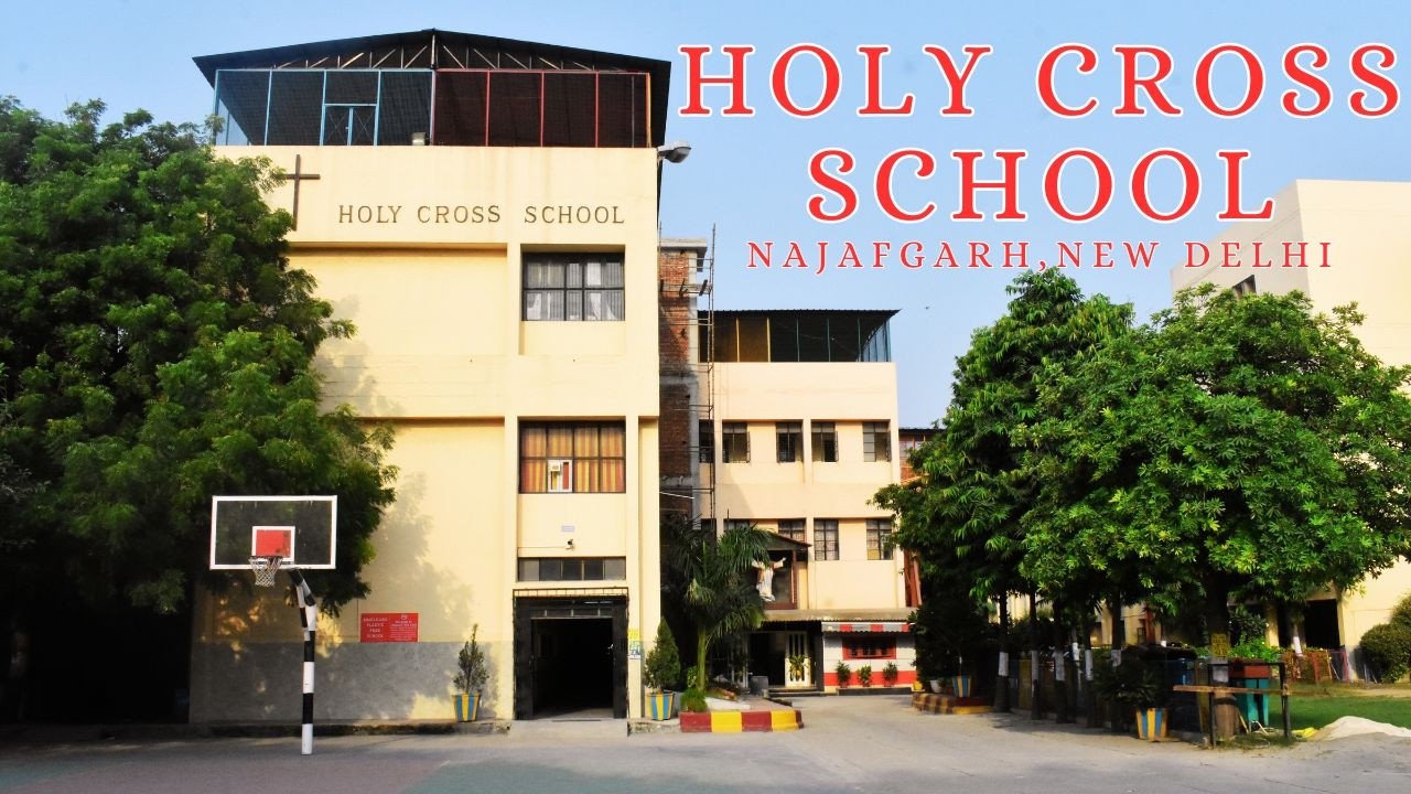 Infrastructure Of Holy Cross School, Najafgarh, New Delhi